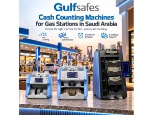 Money Counting Machines for Gas Stations in Saudi Arabia: 2026 Prices and Setups